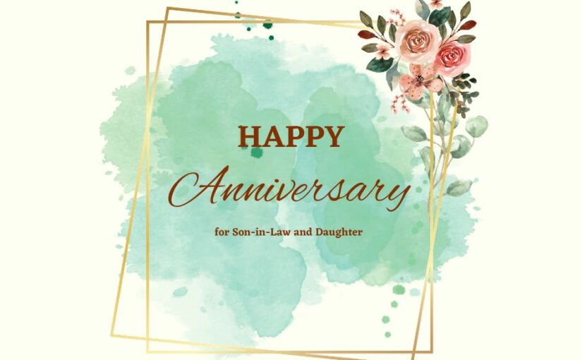 Anniversary Wishes for Son-in-Law and Daughter