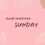 Good Morning Sunday