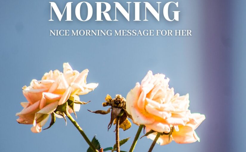 nice morning message for her