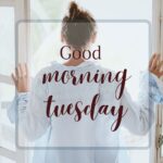 good morning tuesday