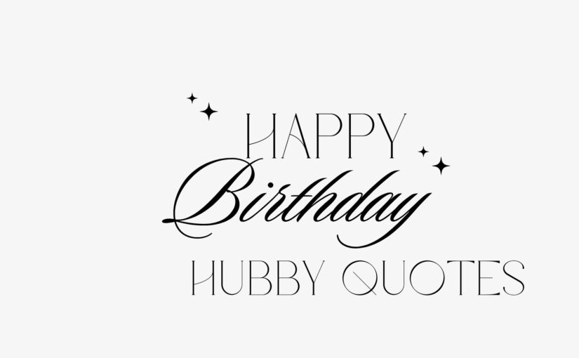 happy birthday hubby quotes