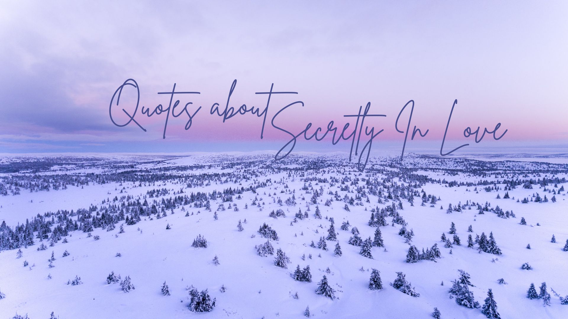 quotes about secretly in love
