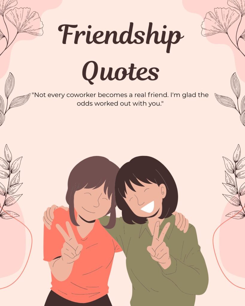 Workplace & Colleague Friendship Quotes